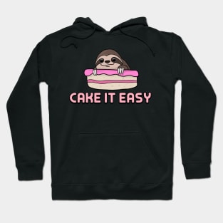 Cake It Easy Cool Baker Gift for Sloth Fans Hoodie